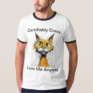 Zweifellos Crazy Liebe Me Anyway T - Shirt