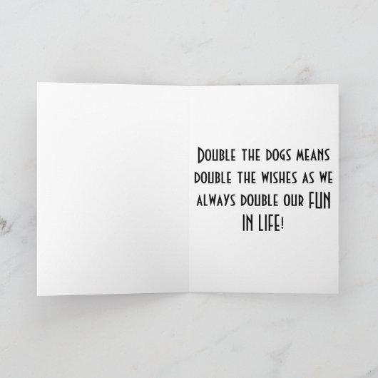 ZWEIMAL DOPPELTE LIEBE, DOPPELHUNDE BIRTHTAG KARTE (Innenseite)