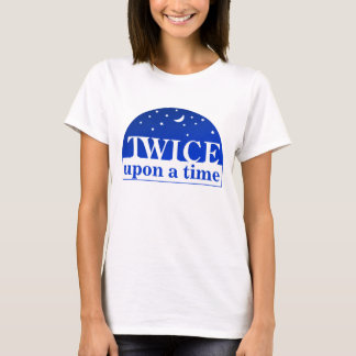 Zweimal nach einer Zeit T-Shirt