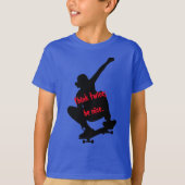 zweimal nachdenken; Schöne Kinder Skateboardtee T-Shirt (Vorderseite)