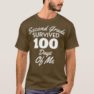 Zweiter Grad überlebte 100 Tage von mir lustig 100 T-Shirt