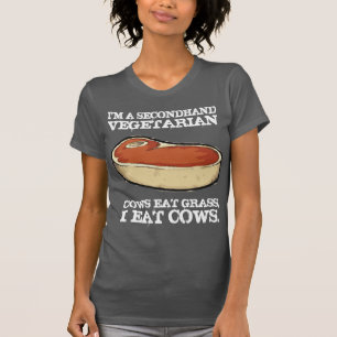 Zweithandvegetarisch - Kühe essen Gras, ich esse K T-Shirt