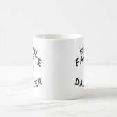 Zweitlieblings-Tochter lustige Schwester Vaters Mä Kaffeetasse (Mittel)