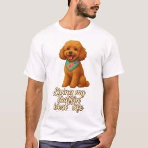 Zwergpudel � Lebe Mein Fluffiges Bestes Leben T-Shirt
