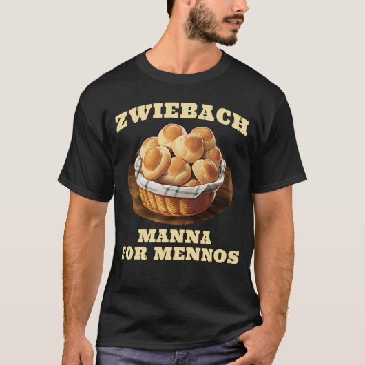 Zwiebach Mennonite Bun Roll Brot Backen Zwieback T-Shirt (Vorderseite)