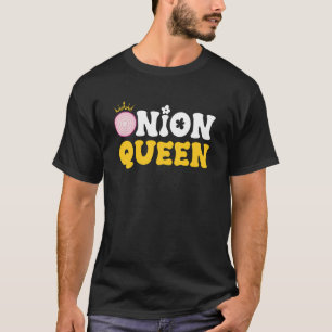 Zwiebelkönigin Mutter Obst Gemüse Muttertag Garten T-Shirt