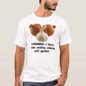 Zwiebeln und Knoblauch T-Shirt (Vorderseite)