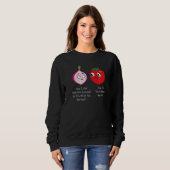 Zwiebeln und Tomaten Pun Jokes Sweatshirt (Vorne ganz)