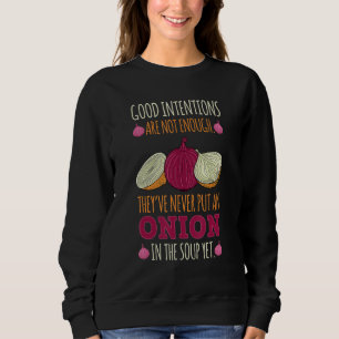 Zwiebelsuppe Schalotten Vegetarisch Bauer Gärtner  Sweatshirt