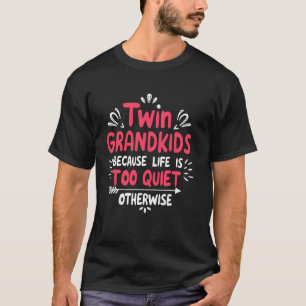 Zwilling-Enkelkinder, weil das Leben sonst zu ruhi T-Shirt