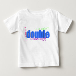 Zwillinge - doppeltes Problem? Doppelter Segen! Baby T-shirt
