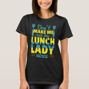 Zwing mich nicht dazu, meine Mittagspause, meine L T-Shirt
