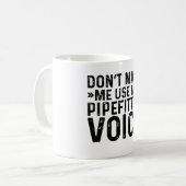 Zwing mich nicht dazu, meine Pipefitter-Stimme zu Kaffeetasse (Vorderseite Links)