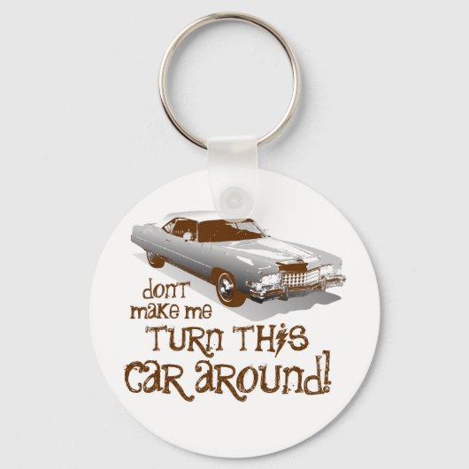 Zwing mich nicht, dieses Auto umzudrehen Schlüsselanhänger (Vorderseite)