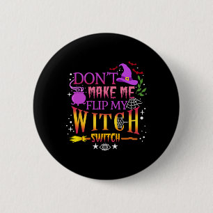 Zwing mich nicht, mein HexenschalterHalloween Dreh Button