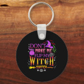 Zwing mich nicht, mein HexenschalterHalloween Dreh Schlüsselanhänger (Vorderseite)