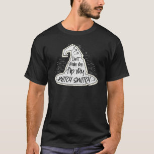 Zwing mich nicht, mein Hexenschalterzauber-Hallowe T-Shirt