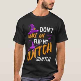 Zwing mich nicht, mein Hexenumschaltgerät Hallowee T-Shirt