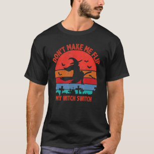 Zwing mich nicht, mein Hexenumschaltgerät Hallowee T-Shirt