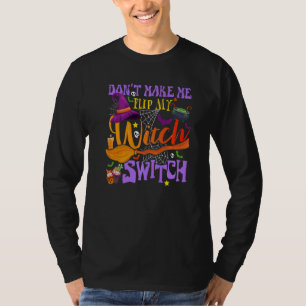 Zwing mich nicht, mein Hexenumschaltgerät Hallowee T-Shirt