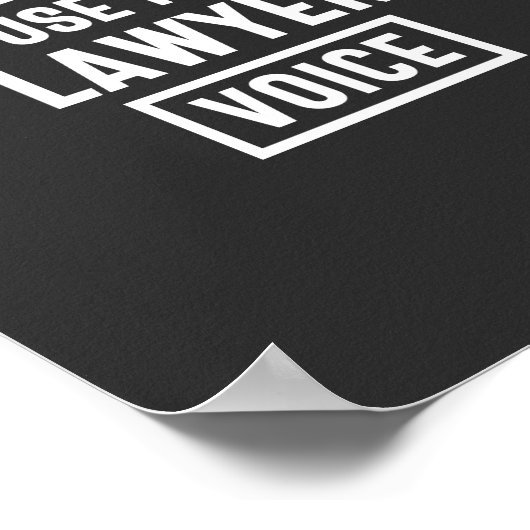 Zwing mich nicht, meine Anwältin zu benutzen Poster (Ecke)