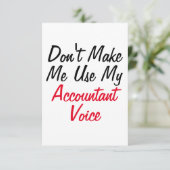 Zwing mich nicht, meine Buchhalterstimme zu verwen Karte (Stehend Vorderseite)