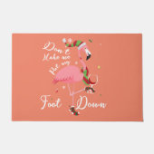 Zwing mich nicht, meine Füße in rosa Flamingo-Gesc Fußmatte (Vorderseite)