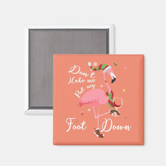 Zwing mich nicht, meine Füße in rosa Flamingo-Gesc Magnet (Vorderseite/Rückseite)