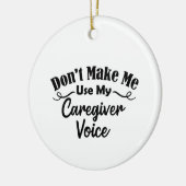 Zwing mich nicht, meine Karriere-Stimme zu benutze Keramik Ornament (Links)