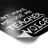 Zwing mich nicht, meine Lehrerstimme zu benutzen Fotodruck (Ecke)