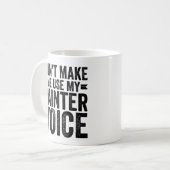 Zwing mich nicht, meine Malerstimme zu verwenden Kaffeetasse (Vorderseite Links)