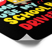 Zwing mich nicht, meine Schulbusfahrerstimme zu be Poster (Ecke)