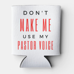 Zwing mich nicht, meine Stimme als Pastor zu verwe Dosenkühler