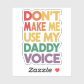 Zwing mich nicht, meinen Daddy Voice LGBT Gay Prid Aufkleber (Blatt)