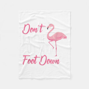 Zwing mich nicht, meinen Fuß auf den Flamingo zu s Fleecedecke