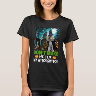 Zwing mich nicht, meinen Hexenschalterhund Drehen T-Shirt