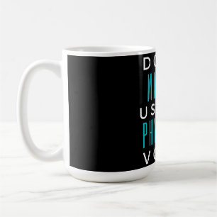Zwinge mich nicht, meine Arztstimme zu verwenden Kaffeetasse