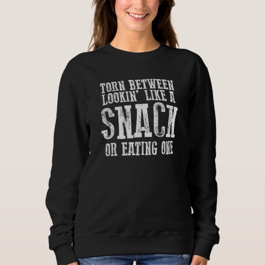 Zwischen Aussehen wie ein Snack oder einen essen h Sweatshirt (Vorderseite)