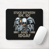 Zwischen Idk, I und Idgaf, Funny Skeleton Gan Mousepad (Mit Mouse)