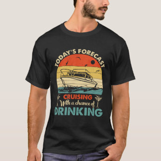 ZX3r Vorhersage für heute: Kreuzfahrt mit Trinkcha T-Shirt