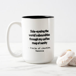 Zynischer Spaß Personalisierung Tasse