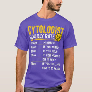 Zytologe Zytologie Mikrobiologe Mikroskopie Stunde T-Shirt