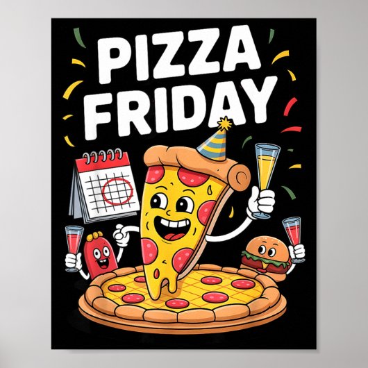Zza Friday Funny Food Quote For Zza Lovers And Foo Poster (Vorne)
