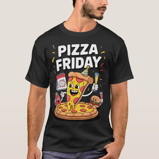 Zza Friday Funny Food Quote For Zza Lovers And Foo T-Shirt (Vorderseite)