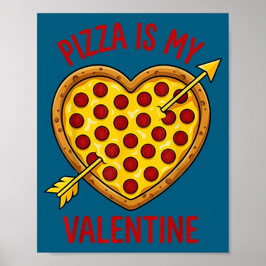 Zza Is My Valentine Funny Valentines Day Boys Girl Poster (Vorne)