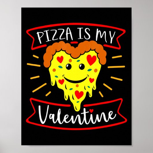 Zza Is My Valentine Funny Valentines Day Quote Poster (Vorne)