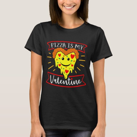 Zza Is My Valentine Funny Valentines Day Quote T-Shirt (Vorderseite)