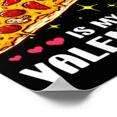 Zza Is My Valentine Valentines Day Poster (Ecke)