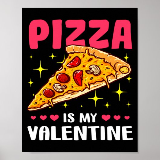 Zza Is My Valentine Valentines Day  Poster (Vorne)