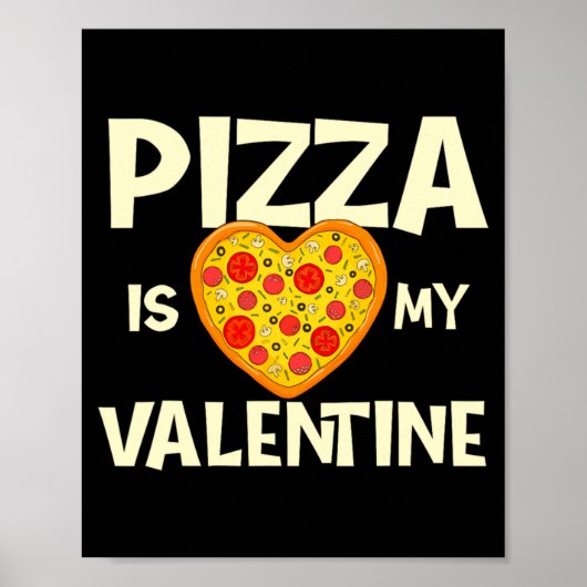 Zza Is My Valentine Zza Ker Food Lover  Poster (Vorne)